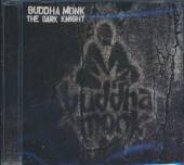 BUDDHA MONK  - CD DARK KNIGHT