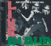 DUB SPENCER & TRANCE HILL  - CD LIVE IN DUB/VICTOR RICE