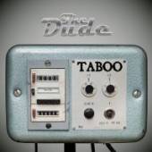 DUDE  - CD TABOO