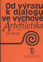  Od výrazu k dialogu ve výchově. Artefiletika - supershop.sk