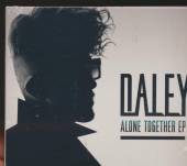DALEY  - CD ALONE TOGETHER -EP-