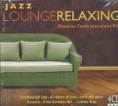  JAZZ LOUNGE RELAXING - MASSIMO FARAO JAZZ-PIANO TRIO - supershop.sk