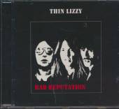 THIN LIZZY  - CD BAD REPUTATION