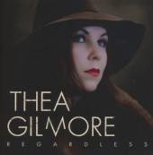 GILMORE THEA  - CD REGARDLESS