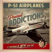 P 51 AIRPLANES  - CD PERSONAL ADDICTIONS