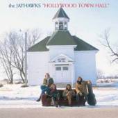 JAYHAWKS  - CD HOLLYWOOD TOWN HALL