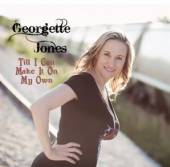 JONES GEORGETTE  - CD TIL I CAN MAKE IT ON MY..