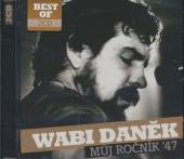 DANEK WABI  - 2xCD MUJ ROCNIK 47 /BEST