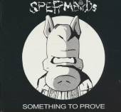 SPERMBIRDS  - CD SOMETHING TO PROVE