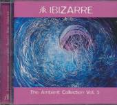  IBIZARRE AMBIENT...5 - supershop.sk