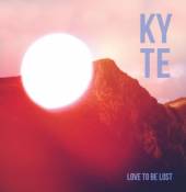 KYTE  - CD LOVE TO BE LOST