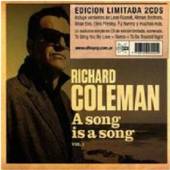 COLEMAN RICHARD  - CD A SONG IS A SONG + TO..