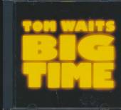 WAITS TOM  - CD BIG TIME