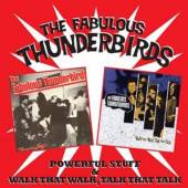 FABULOUS THUNDERBIRDS  - 2xCD POWERFUL STUFF/WALK THAT