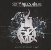 SIXTY MILES AHEAD  - CD MILLION OF BURNING FLAMES