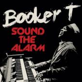 BOOKER T  - CD SOUND THE ALARM