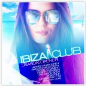 VARIOUS  - 2xCD IBIZA CLUB SEASON OPENER