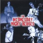 WEDNESDAY NIGHT HEROES  - CD WEDNESDAY NIGHT HEROES