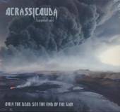 ACRASSICAUDA  - CD ONLY THE DEAD SEE.. -EP-