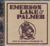 EMERSON LAKE & PALMER  - 2xCD LIVE AT NASSAU COLISEUM 78