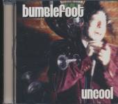 BUMBLEFOOT  - CD UNCOOL
