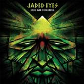 JADED EYES  - CD GODS AND MONSTERS