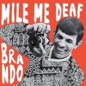 MILE ME DEAF  - CD BRANDO EP