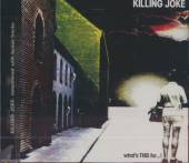 KILLING JOKE  - CD WHAT'S THIS FOR...! + 3 BT