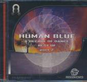 HUMAN BLUE  - CD A DECADE OF DANCE -BEST..