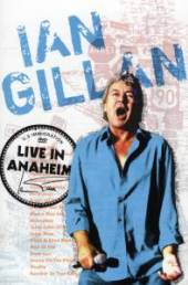 GILLAN IAN  - DVD LIVE IN ANAHEIM