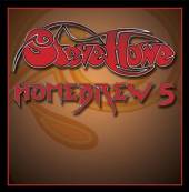 HOWE STEVE  - CD HOMEBREW 5