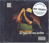 MEC VRABEC  - CD AJ TAK TU MA MATE 2005