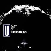 EAST OF UNDERGROUND  - 2xCD EAST OF UNDERGROUND/SOAP