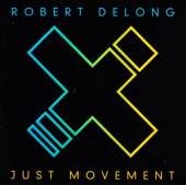 DELONG ROBERT  - CD JUST MOVEMENT