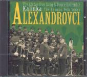 ALEXANDROV SONG & DANCE E  - CD KALINKA / THE FAMOUS FOLK