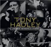 HADLEY TONY  - 2xCD+DVD LIVE FROM -DVD+CD-