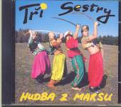 TRI SESTRY  - CD HUDBA Z MARSU