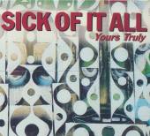 SICK OF IT ALL  - CD YOURS TRULY