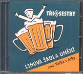 TRI SESTRY  - CD LIHOVA SKOLA UMENI