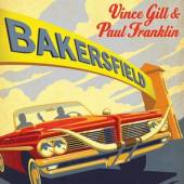 GILL VINCE & FRANKLIN PAUL  - CD BAKERSFIELD