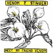 VENOM P. STINGER  - VINYL MEET MY FRIEND VENOM [VINYL]