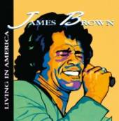 BROWN JAMES  - CD LIVING IN AMERICA..