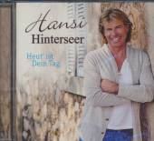 HINTERSEER HANSI  - CD HEUT' IST DEIN TAG