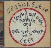 SEASICK STEVE  - CD I STARTED OUT WITH NOT..