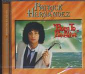 HERNANDEZ PATRICK  - CD BORN TO BE.. -EXPANDED-