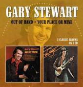 STEWART GARY  - CD OUT OF HAND/YOUR PLACE..