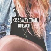 KISSAWAY TRAIL  - VINYL BREACH [VINYL]