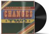 MINGUS CHARLES  - VINYL CHANGES TWO [VINYL]