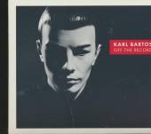 BARTOS KARL  - CD OFF THE RECORD [DIGI]