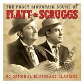 FLATT & SCRUGGS  - 2xCD FOGGY MOUNTAIN SOUND OF